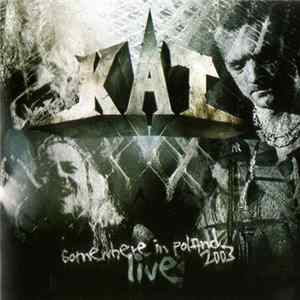 Kat - Somewhere In Poland 2003 flac