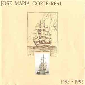 José Maria Corte-Real - 1492-1992 flac