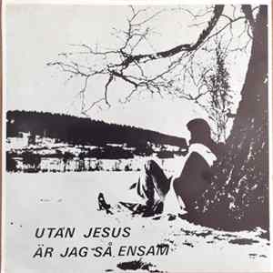 Ingrid Salomonsson, Maritha Öman - Utan Jesus Är Jag Så Ensam flac