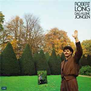 Robert Long - Dag Kleine Jongen flac