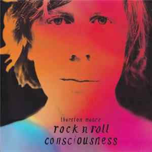 Thurston Moore - Rock N Roll Consciousness flac