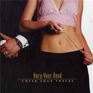 Bury Your Dead - Cover Your Tracks flac