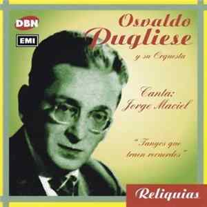 Osvaldo Pugliese - Osvaldo Pugliese y su orquesta "Tangos Que Traen Recuerdos" flac