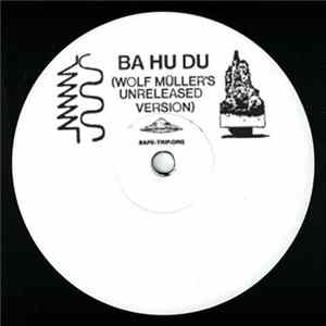 Bufiman - Ba Hu Du (Wolf Muller's Unreleased Version) flac