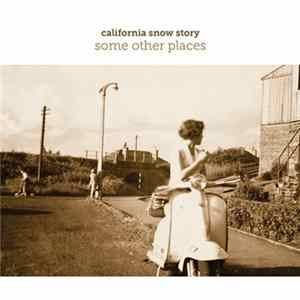California Snow Story - Some Other Places flac