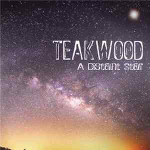Teakwood - A Distant Star flac