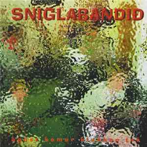 Sniglabandið - Ágúst Kemur Klukkan Tvö flac