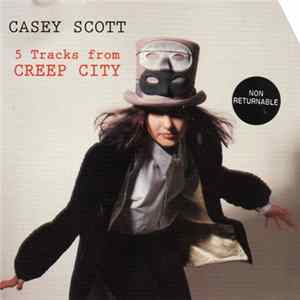 Casey Scott - 5 Tracks From Creep City flac