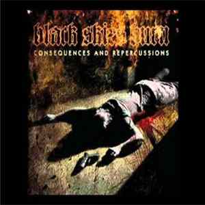 Black Skies Burn - Consequences And Repercussions flac