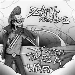 Death Pedals / It Often Takes A War - Death Pedals / It Often Takes A War flac