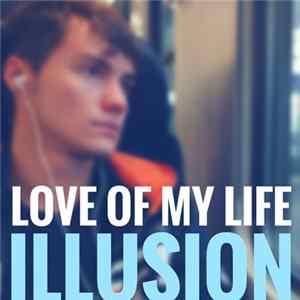 Illusion - Love Of My Life flac