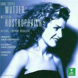 Prokofiev, Glazunov, Shchedrin, National Symphony Orchestra, Anne-Sophie Mutter, Mstislav Rostropovich - Violin Concerto No 1 / Violin Concerto / Stihira flac
