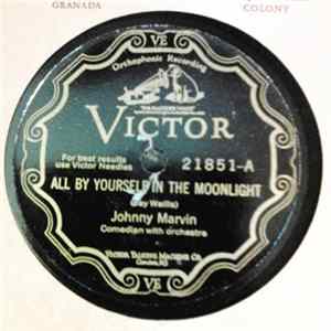 Johnny Marvin - All By Yourself In The Moonlight / Sweetheart Of All My Dreams flac