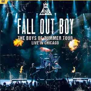 Fall Out Boy - The Boys Of Zummer Tour: Live In Chicago flac