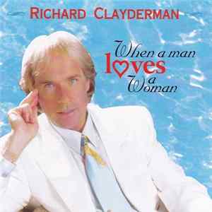 Richard Clayderman - When A Man Loves A Woman flac