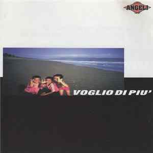 Angeli - Voglio Di Più flac