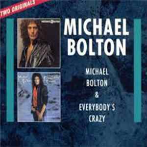 Michael Bolton - Michael Bolton + Everybody's Crazy flac