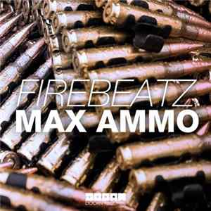 Firebeatz - Max Ammo flac