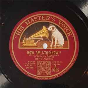 Gene Austin - How Am I To Know? / Please Come Back To Me flac