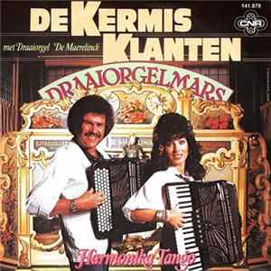 De Kermisklanten met Draaiorgel 'De Maerelinck' - Draaiorgelmars flac