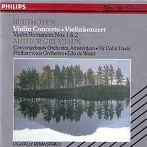 Beethoven - Arthur Grumiaux, Concertgebouw Orchestra, Amsterdam, Sir Colin Davis, Philharmonia Orchestra, Edo de Waart - Violin Concerto / Violin Romances Nos. 1 & 2 flac