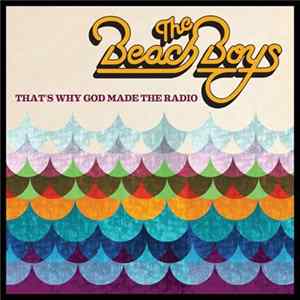 The Beach Boys - That's Why God Made The Radio flac