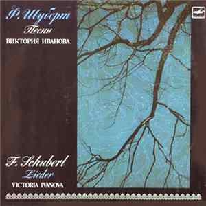 F. Schubert - Victoria Ivanova, Grigori Singer - Lieder flac
