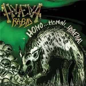 Hyaena Rabid - Homo...Homini...Hyaena! flac