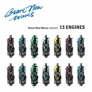 13 Engines - Brave New Waves Session flac