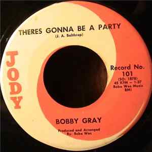 Bobby Gray - There's Gonna Be A Party flac
