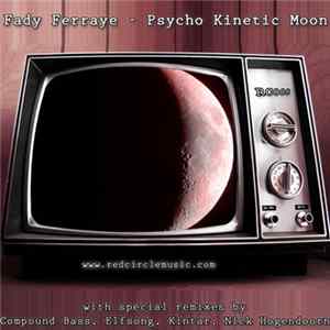 Fady Ferraye - Psycho Kinetic Moon flac