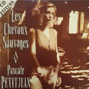 Pascale Petitjean - Les Chevaux Sauvages flac