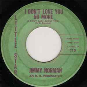 Jimmy Norman - I Don't Love You No More (I Don't Care About You) flac