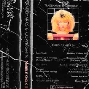 Trademarks & Copyrights - Marble Girls II flac