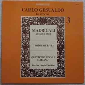 Carlo Gesualdo Da Venosa, Quintetto Vocale Italiano - Madrigali A Cinque Voci - Troisème Livre flac