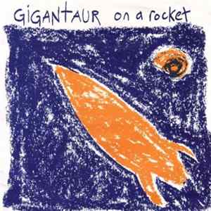 Gigantaur - On A Rocket flac