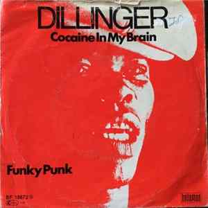 Dillinger - Cocaine In My Brain flac