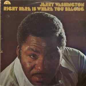 Jerry Washington - Right Here Is Where You Belong flac