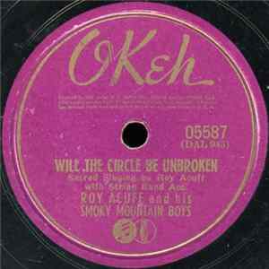 Roy Acuff And His Smoky Mountain Boys - Will The Circle Be Unbroken / When I Lay My Burden Down flac