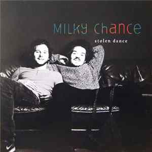 Milky Chance - Stolen Dance flac