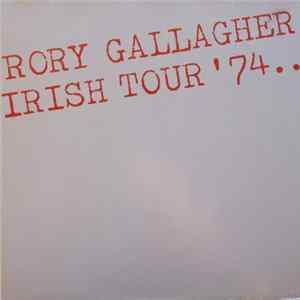 Rory Gallagher - Irish Tour '74 flac