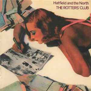 Hatfield And The North - The Rotters' Club flac