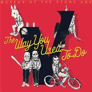 Queens Of The Stone Age - The Way You Used To Do flac