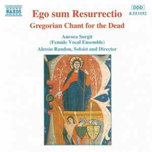 Aurora Surgit, Alessio Randon - Ego Sum Resurrectio - Gregorian Chant For The Dead flac