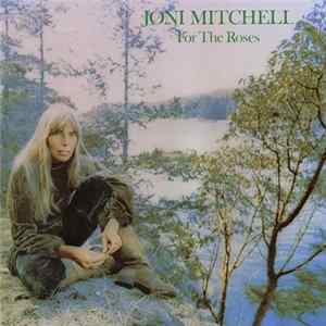 Joni Mitchell - For The Roses flac