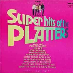 The Platters - Super Hits Of The Platters flac