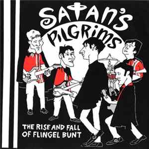 Satan's Pilgrims - The Rise And Fall Of Flingel Bunt flac