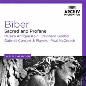 Biber, Musica Antiqua Köln · Reinhard Goebel · Gabrieli Consort & Players · Paul McCreesh - Sacred And Profane flac