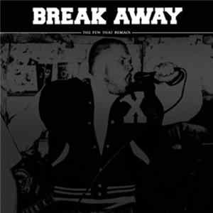 Break Away - The Few That Remain flac