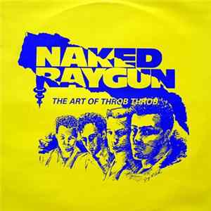 Naked Raygun - The Art Of Throb Throb flac